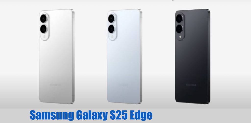 சாம்சங் Galaxy S25 Edge இந்தியாவில் அறிமுகம் – விலை ரூ.1,09,999!